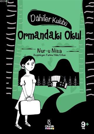 Ormandaki Okul - Dahiler Kulübü; Dâhiler Kulubü