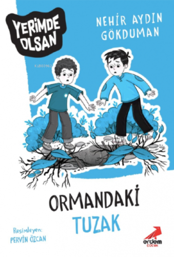 Ormandaki Tuzak – Yerimde OlsanNerhir Aydın Gökduman