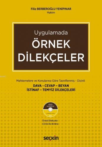 Örnek Dilekçeler - Mahkemeler ve Konularına Göre Tasfinlenmiş; Dizinli - Dava - Cevap - Beyan - İstinaf - Temyiz Dilekçeleri
