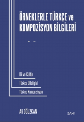 Örneklerle Türkçe ve Kompozisyon Bilgileri Ali Oğuzkan