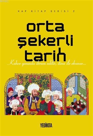 Orta Şekerli Tarih; Hap Kitap Serisi 2