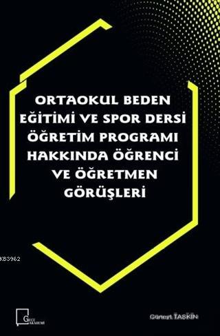 Ortaokul Beden Eğitimi ve Spor Dersi Öğretim Programı Hakkında Öğrenci ve Öğretmen Görüşleri