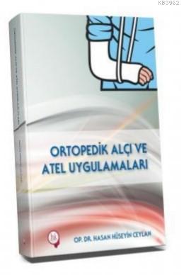 Ortopedik Alçı ve Atel Uygulamaları