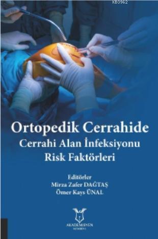Ortopedik Cerrahide Cerrahi Alan İnfeksiyonu Risk Faktörleri