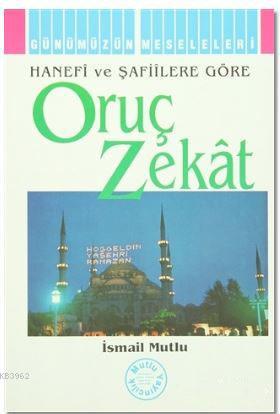 Oruç Zekat; Hanefi ve Şafiilere Göre