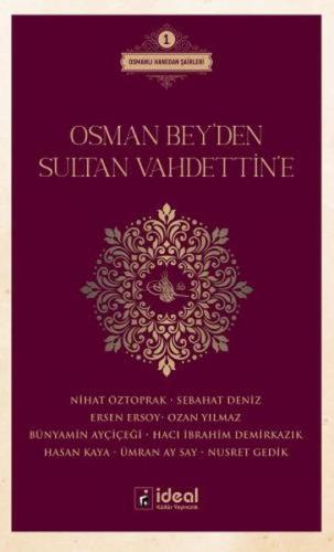 Osman Bey'Den Sultan Vahdettin'E Nihat Öztoprak