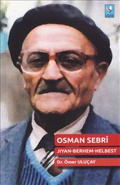 Osman Sebri: Jiyan-Berhem-Helbest Ömer Uluçay