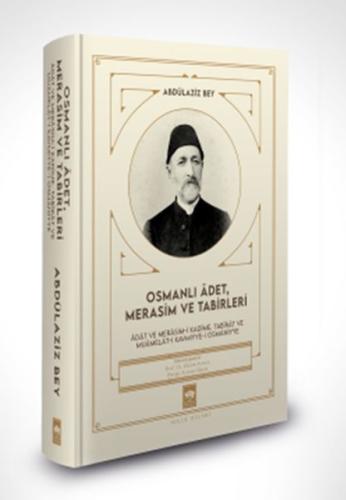 Osmanlı Âdet, Merasim ve Tabirleri Abdülaziz Bey
