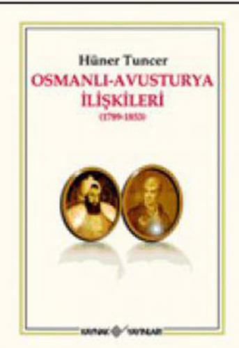 Osmanlı-Avusturya İlişkileri (1789-1853) Hüner Tuncer