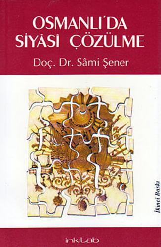 Osmanlı’da Siyasi Çözülme Sami Şener