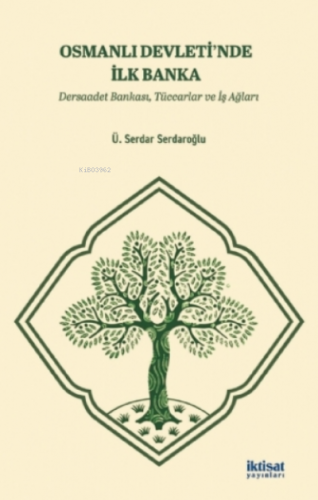 Osmanlı Devleti'nde İlk Banka - Dersaadet Bankası, Tüccarlar Ve İş Ağları