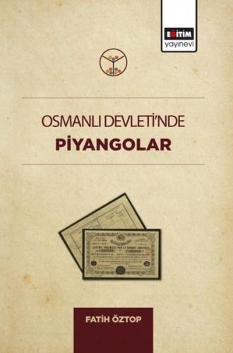 Osmanlı Devletinde Piyangolar Fatih Öztop