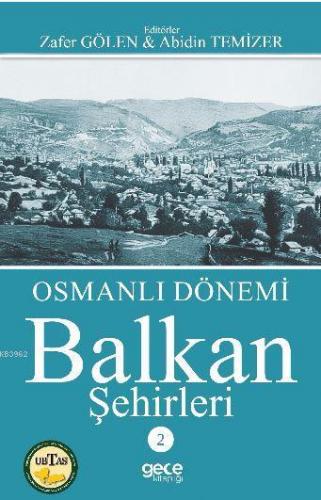 Osmanlı Dönemi Balkan Şehirleri 2