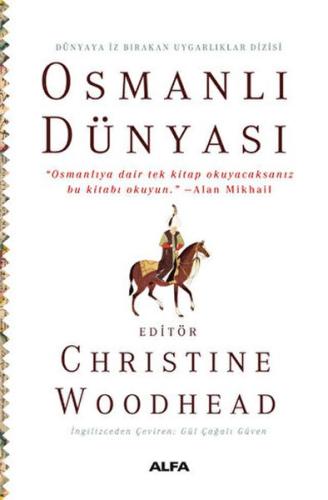 Osmanlı Dünyası “Osmanlıya dair tek kitap okuyacaksanız bu kitabı okuy