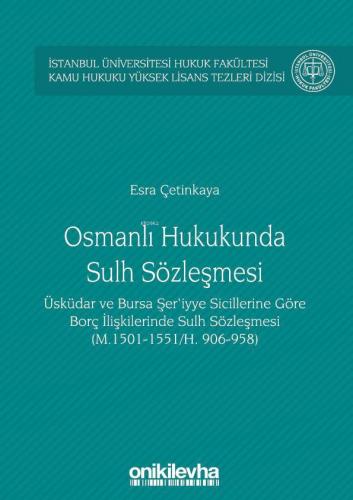 Osmanlı Hukukunda Sulh Sözleşmesi İstanbul Üniversitesi Hukuk Fakültes