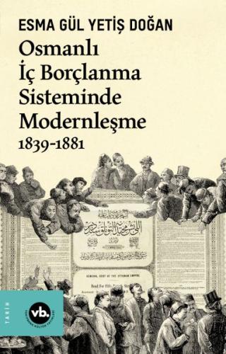 Osmanlı İç Borçlanma Sisteminde Modernleşme 1839-1881 Esma Gül Yetiş D