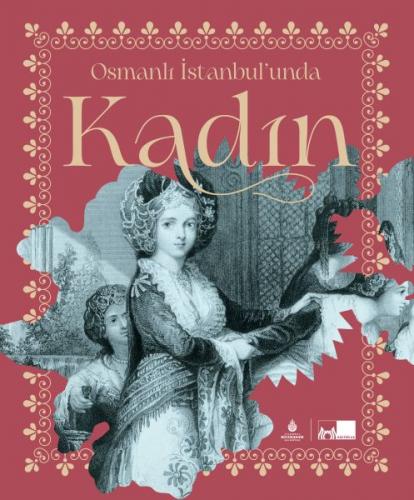 Osmanlı İstanbul’unda Kadın (Ciltli) Tuba Demirci