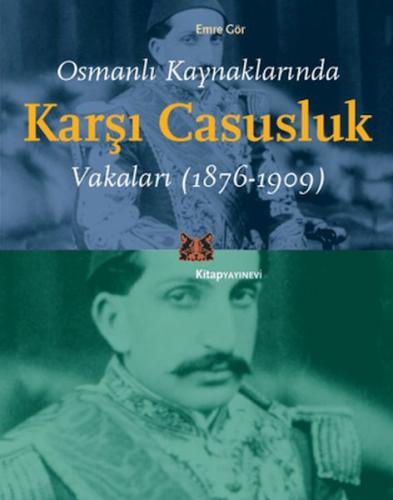 Osmanlı Kaynaklarında Karşı Casusluk Vakaları Emre Gör