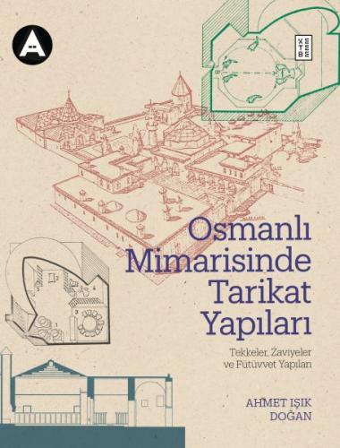Osmanlı Mimarisinde Tarikat Yapıları
