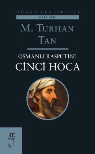Osmanlı Rasputini Cinci Hoca M. Turhan Tan