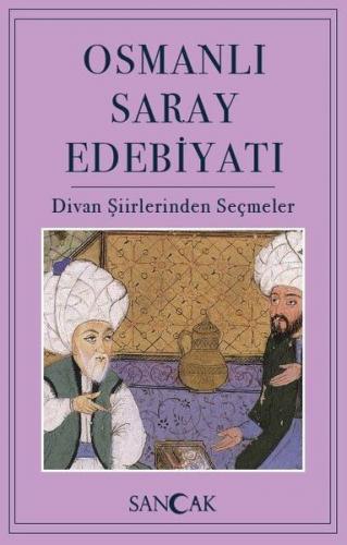 Osmanlı Saray Edebiyatı - Divan Şiirlerinden Seçmeler Hüseyin Ertuğrul