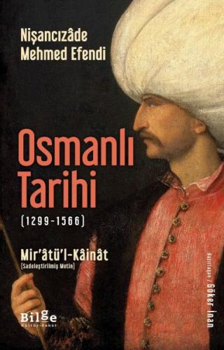 Osmanlı Tarihi (1299-1566) - Mir’âtü’l-Kâinât Nişancızâde Mehmed Efend