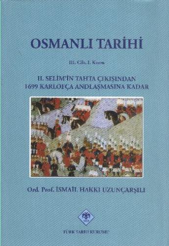 Osmanlı Tarihi (3.cilt, 1.kısım) İsmail Hakkı Uzunçarşılı