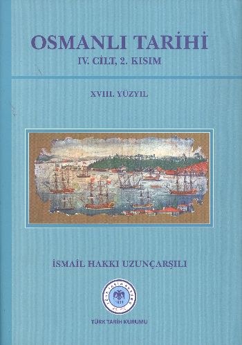 Osmanlı Tarihi (4.cilt, 2.kısım) İsmail Hakkı Uzunçarşılı