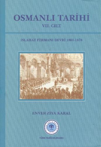 Osmanlı Tarihi (VII Cilt) Enver Ziya Karal