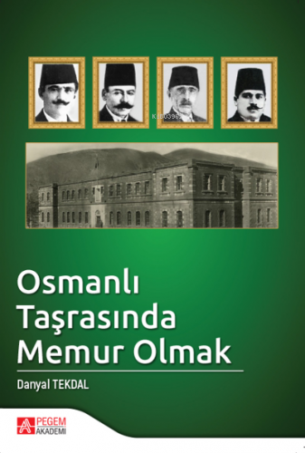Osmanlı Taşrasında Memur Olmak Danyal Tekdal