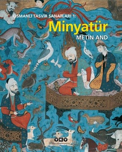 Osmanlı Tasvir Sanatları 1 : Minyatür Metin And