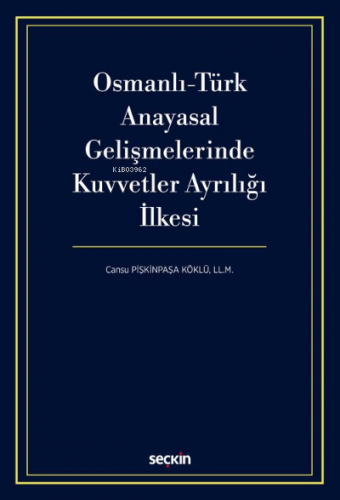Osmanlı–Türk Anayasal Gelişmelerinde Kuvvetler Ayrılığı İlkesi