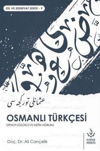 Osmanlı Türkçesi - Dipnot Sözlüklü ve Metin Ağırlıklı Ali Cançelik