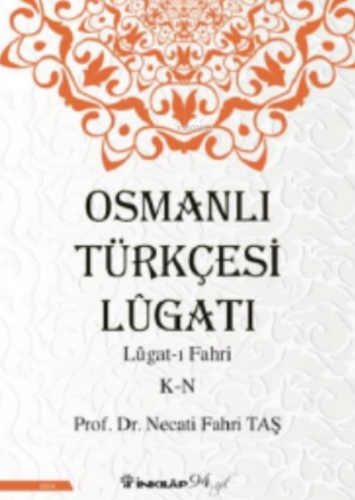 Osmanlı Türkçesi Lügatı - Lügatı Fahri O - Z Necati Fahri Taş