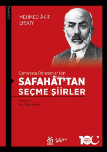 Osmanlıca Öğrenenler İçin Safahat'tan Seçme Şiirler Mehmed Akif Ersoy