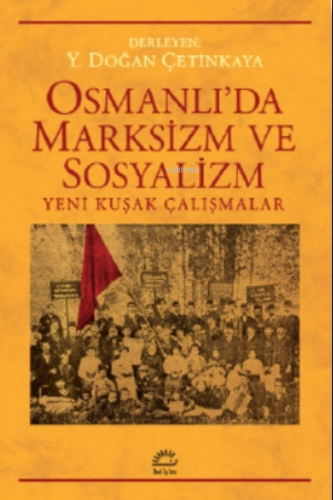 Osmanlı'da Marksizm ve Sosyalizm Y. Dogan Çetinkaya