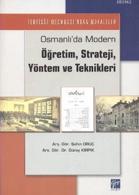 Osmanlı'da Modern Öğretim, Strateji, Yöntem ve Teknikleri Güray Kırpık