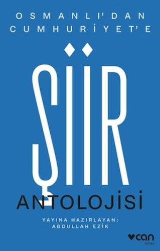 Osmanlı'dan Cumhuriyet'e Şiir Antolojisi Kolektif