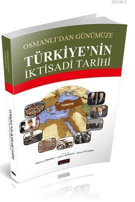 Osmanlıdan Günümüze Türkiyenin İktisadi Tarihi Deniz Özyakışır