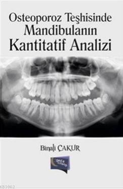 Osteoporoz Teşhisinde Mandibulanın Kantitatif Analizi