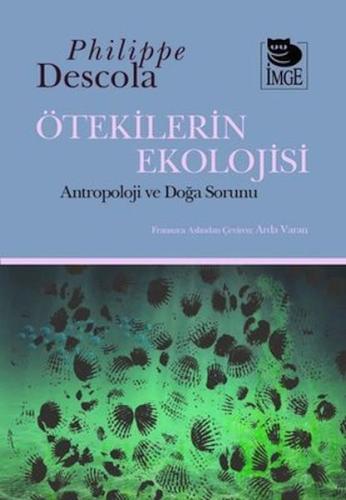 Ötekilerin Ekolojisi Philippe Descola