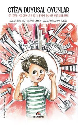 Otizm Duyusal Oyunlar - Otizmli Çocuklar İçin Evde Duyu Bütünleme