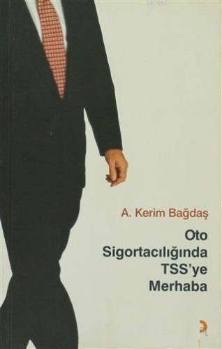 Oto Sigortacılığında TSS'ye Merhaba