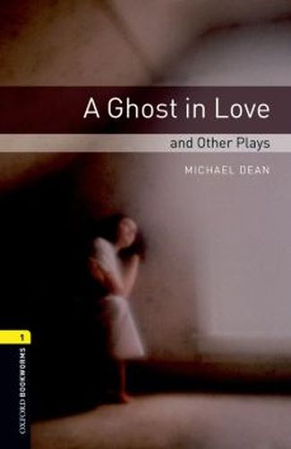 Oxford Bookworms 1 - A Ghost in Love and Other Plays (CD'li) Michael D