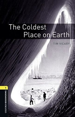 Oxford Bookworms 1 - The Coldest Place on Earth(CD'li) Tim Vicary