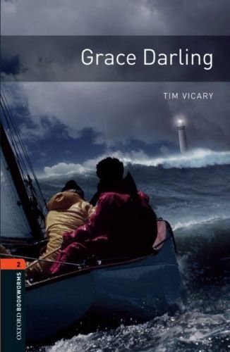 Oxford Bookworms 2 - Grace Darling (CD'li) Tim Vicary