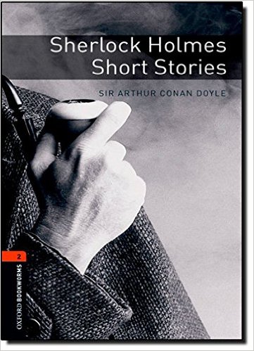 Oxford Bookworms 2 - Sherlock Holmes Short Stories
