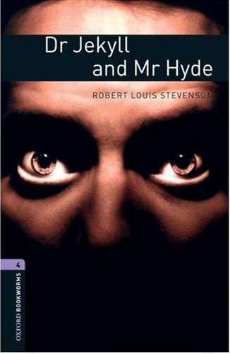 Oxford Bookworms 4 - Dr Jekyll and Mr Hyde Robert Louis Stevenson