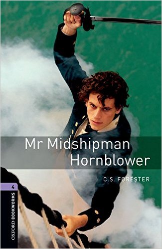 Oxford Bookworms 4 - Mr Midshipman Hornblower C.S. Forester