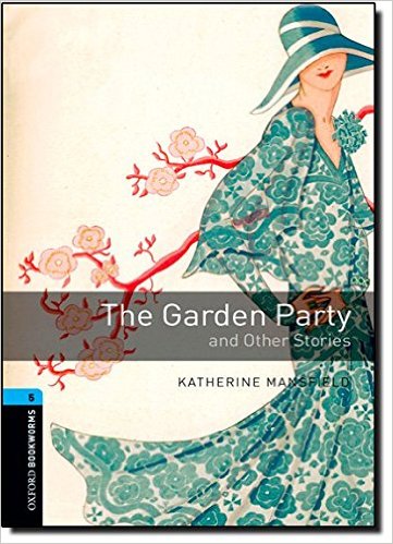 Oxford Bookworms 5 - The Garden Pary and Other Stories Katherine Mansf